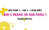 Giải bài 3 trang 30 Toán 7 Tập 1 SGK Cánh Diều